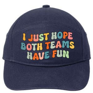 Groovy Style Funny Football I Just Hope Both Teams Have Fun 7-Panel Snapback Hat