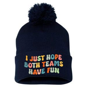 Groovy Style Funny Football I Just Hope Both Teams Have Fun Pom Pom 12in Knit Beanie