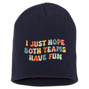 Groovy Style Funny Football I Just Hope Both Teams Have Fun Short Acrylic Beanie