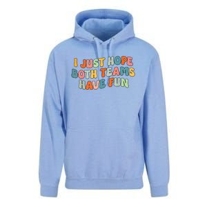 Groovy Style Funny Football I Just Hope Both Teams Have Fun Unisex Surf Hoodie