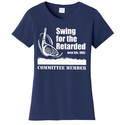 Golf Swing For The Retarded June 6th 1982 Committee Member Women's T-Shirt