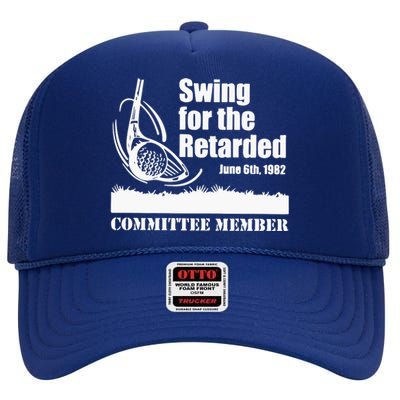 Golf Swing For The Retarded June 6th 1982 Committee Member High Crown Mesh Back Trucker Hat