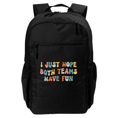 Groovy style Funny Football, I Just Hope Both Teams Have Fun Backpack