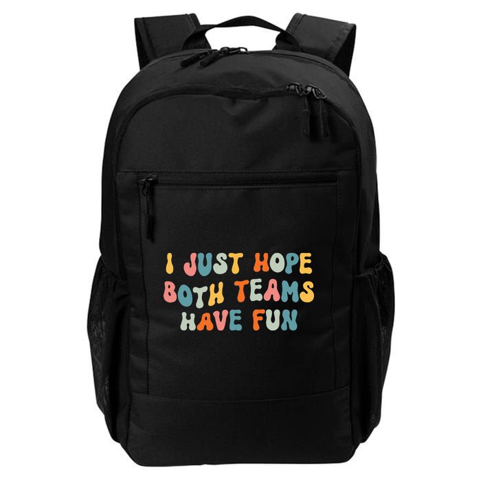 Groovy style Funny Football, I Just Hope Both Teams Have Fun Backpack