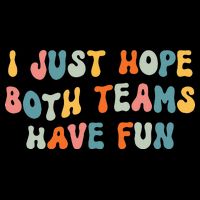 Groovy style Funny Football, I Just Hope Both Teams Have Fun Backpack