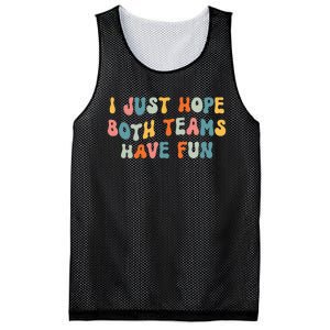 Groovy style Funny Football, I Just Hope Both Teams Have Fun Mesh Reversible Basketball Jersey Tank