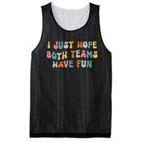 Groovy style Funny Football, I Just Hope Both Teams Have Fun Mesh Reversible Basketball Jersey Tank