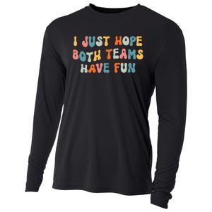 Groovy style Funny Football, I Just Hope Both Teams Have Fun Cooling Performance Long Sleeve Crew