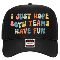 Groovy style Funny Football, I Just Hope Both Teams Have Fun Hat