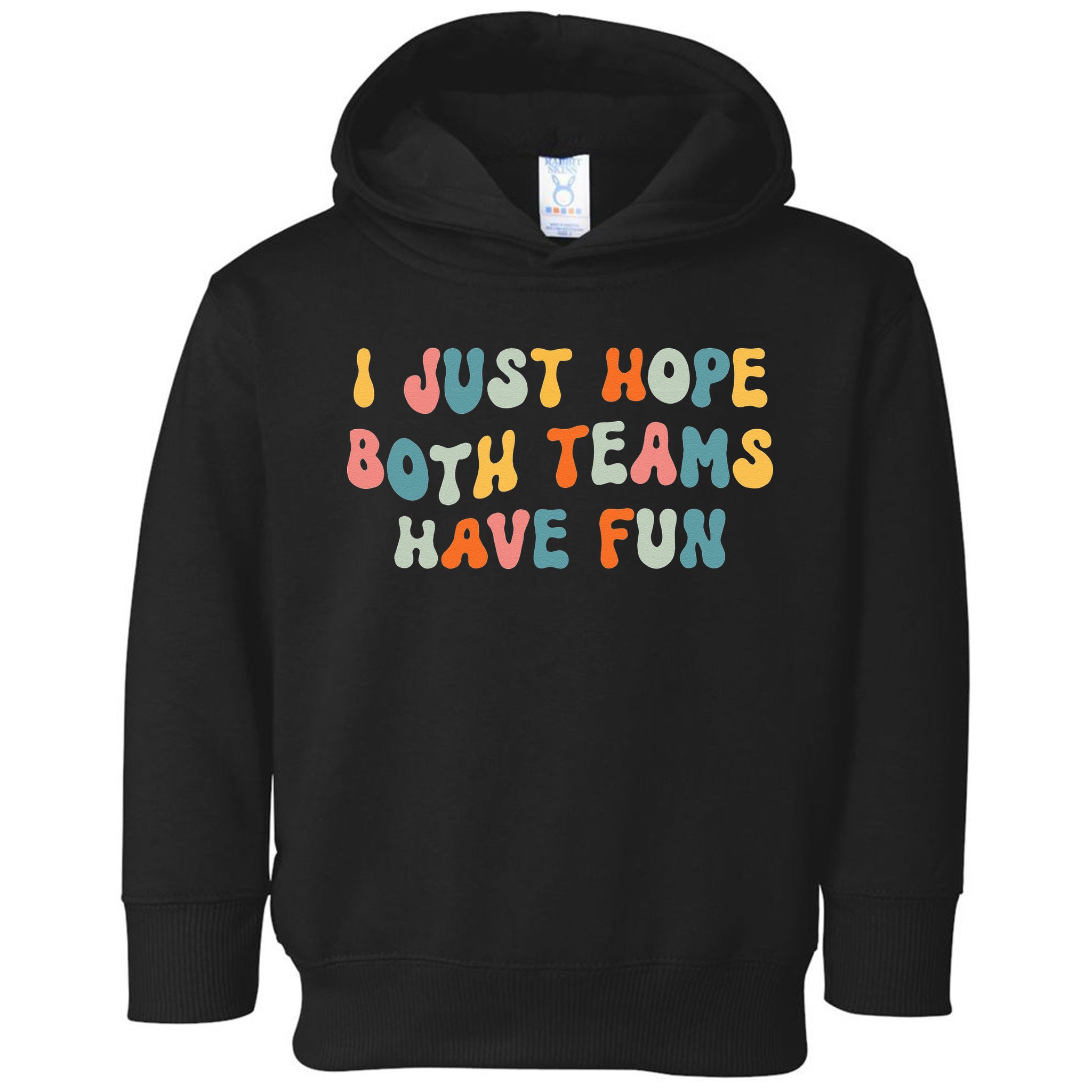 Groovy style Funny Football, I Just Hope Both Teams Have Fun Toddler Hoodie