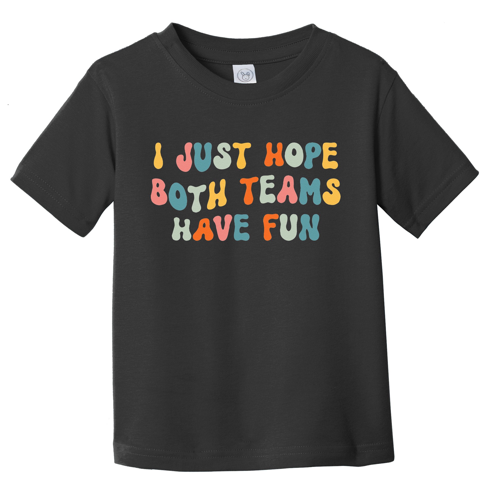 Groovy style Funny Football, I Just Hope Both Teams Have Fun Toddler T-Shirt