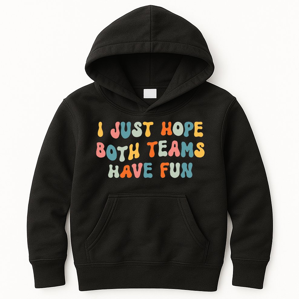 Groovy style Funny Football, I Just Hope Both Teams Have Fun Kids Hoodie