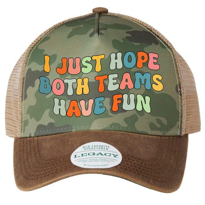 Groovy style Funny Football, I Just Hope Both Teams Have Fun Legacy Tie Dye Trucker Hat