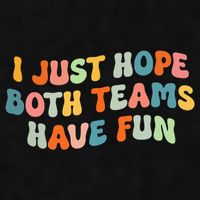 Groovy style Funny Football, I Just Hope Both Teams Have Fun Ladies PosiCharge Tri-Blend Wicking Tank