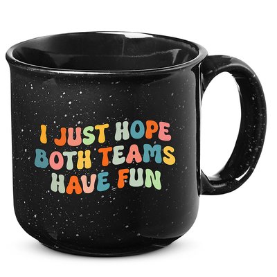 Groovy style Funny Football, I Just Hope Both Teams Have Fun 15oz Campfire Ceramic Mug