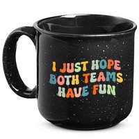 Groovy style Funny Football, I Just Hope Both Teams Have Fun 15oz Campfire Ceramic Mug