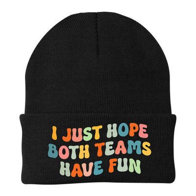 Groovy style Funny Football, I Just Hope Both Teams Have Fun Beanie