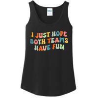 Groovy style Funny Football, I Just Hope Both Teams Have Fun Ladies Essential Tank