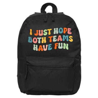 Groovy style Funny Football, I Just Hope Both Teams Have Fun 16 in Basic Backpack