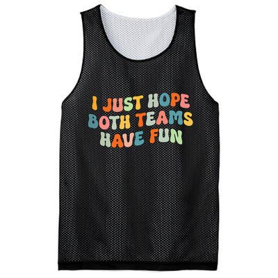 Groovy style Funny Football, I Just Hope Both Teams Have Fun Mesh Reversible Basketball Jersey Tank