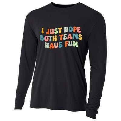 Groovy style Funny Football, I Just Hope Both Teams Have Fun Cooling Performance Long Sleeve Crew