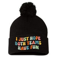 Groovy style Funny Football, I Just Hope Both Teams Have Fun Pom Pom 12in Knit Beanie