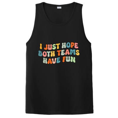 Groovy style Funny Football, I Just Hope Both Teams Have Fun PosiCharge Competitor Tank