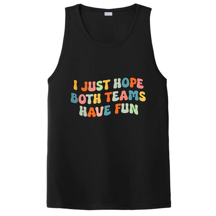 Groovy style Funny Football, I Just Hope Both Teams Have Fun PosiCharge Competitor Tank