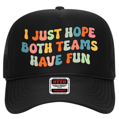 Groovy style Funny Football, I Just Hope Both Teams Have Fun Trucker Hat