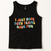 Groovy style Funny Football, I Just Hope Both Teams Have Fun Tank Top
