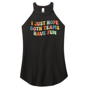 Groovy style Funny Football, I Just Hope Both Teams Have Fun Women's Perfect Tri Rocker Tank