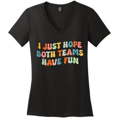 Groovy style Funny Football, I Just Hope Both Teams Have Fun Women's V-Neck T-Shirt