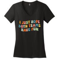 Groovy style Funny Football, I Just Hope Both Teams Have Fun Women's V-Neck T-Shirt