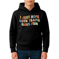 Groovy style Funny Football, I Just Hope Both Teams Have Fun Kids Hoodie
