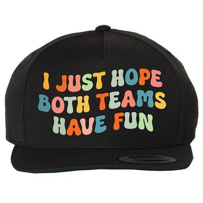 Groovy style Funny Football, I Just Hope Both Teams Have Fun Wool Snapback Cap