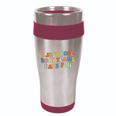 Groovy style Funny Football, I Just Hope Both Teams Have Fun 16oz Travel Tumbler