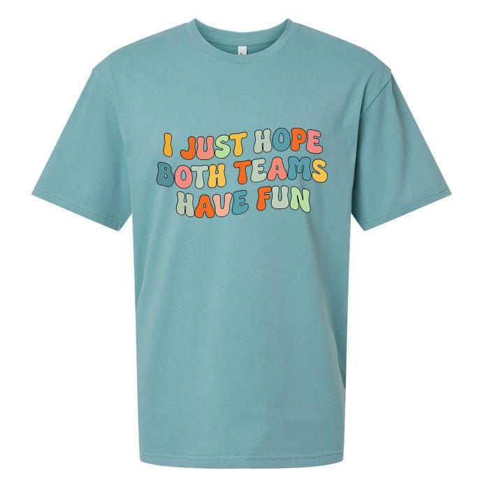 Groovy style Funny Football, I Just Hope Both Teams Have Fun Sueded Cloud Jersey T-Shirt