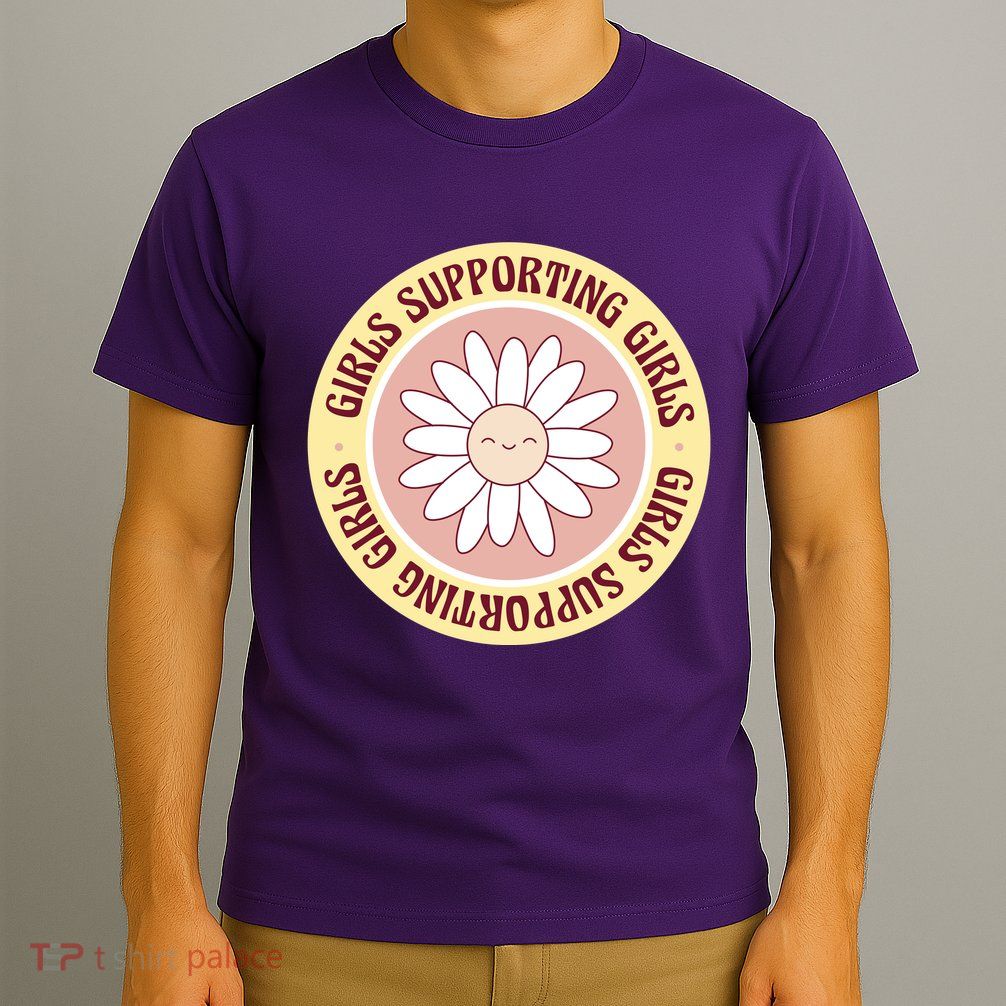Girls Supporting Girls Sunflower Feminist T-Shirt