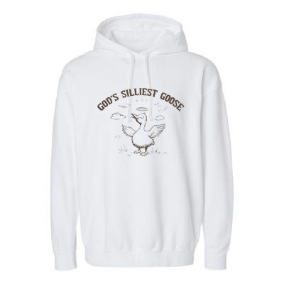 GodS Silliest Goose Funny Goose Sarcastic Vintage Garment-Dyed Fleece Hoodie