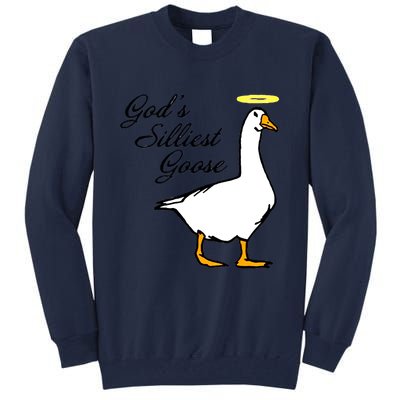 God's Silliest Goose Tall Sweatshirt