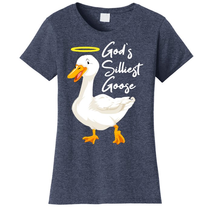 Gods Silliest Goose Women's T-Shirt