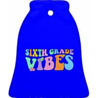 Groovy Sixth Grade Vibes Retro First Day Of School Gift Ceramic Bell Ornament