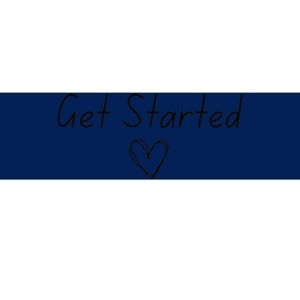 Get Started Bumper Sticker