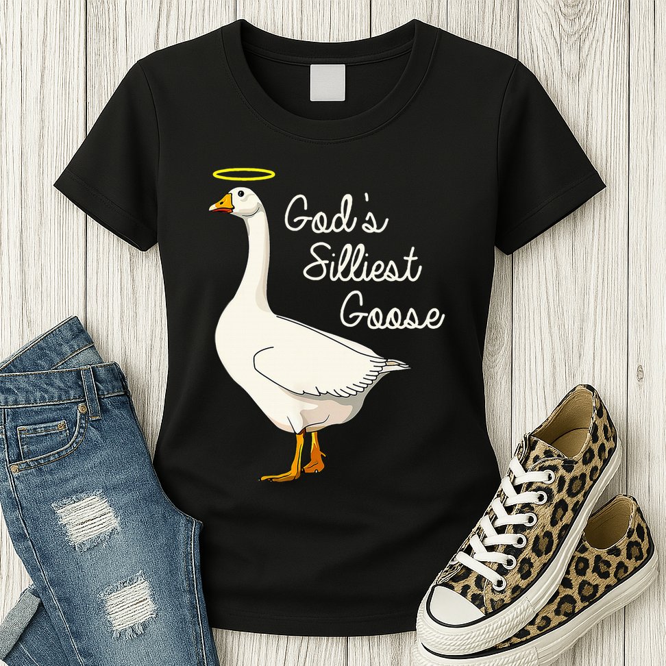 GodS Silliest Goose GodS Silliest Goose Duck Womens T-Shirt