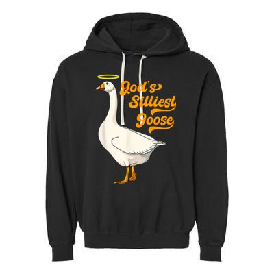 God's Silliest Goose Funny Garment-Dyed Fleece Hoodie