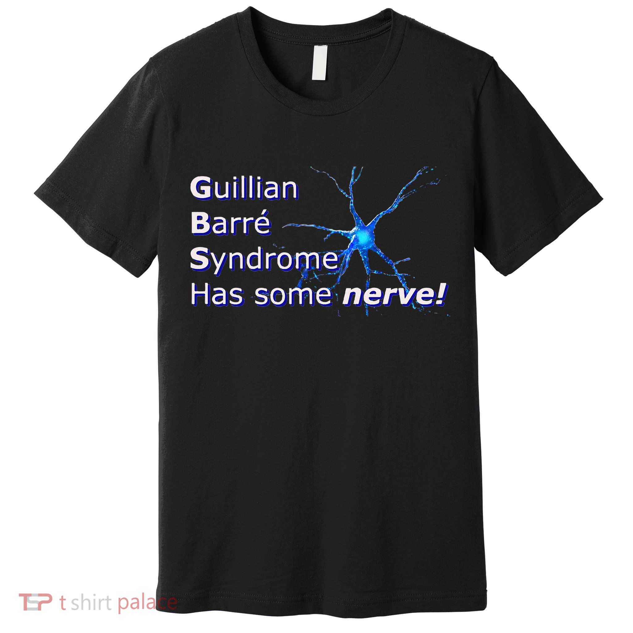 GuillainBarré Syndrome Premium T-Shirt