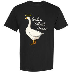 GodS Silliest Goose T GodS Silliest Goose Duck Garment-Dyed Heavyweight T-Shirt