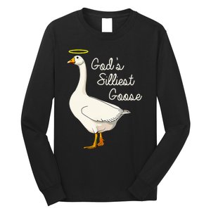 GodS Silliest Goose T GodS Silliest Goose Duck Long Sleeve Shirt