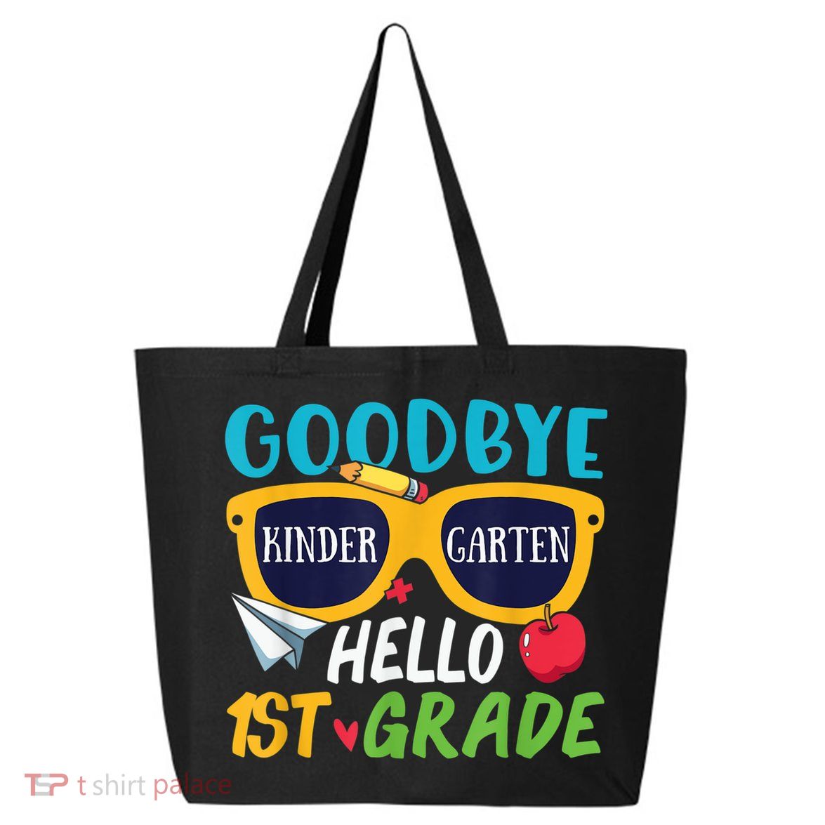 Graduation Shirt Goodbye Kindergarten Hello 1st Grade School 25L Jumbo Tote