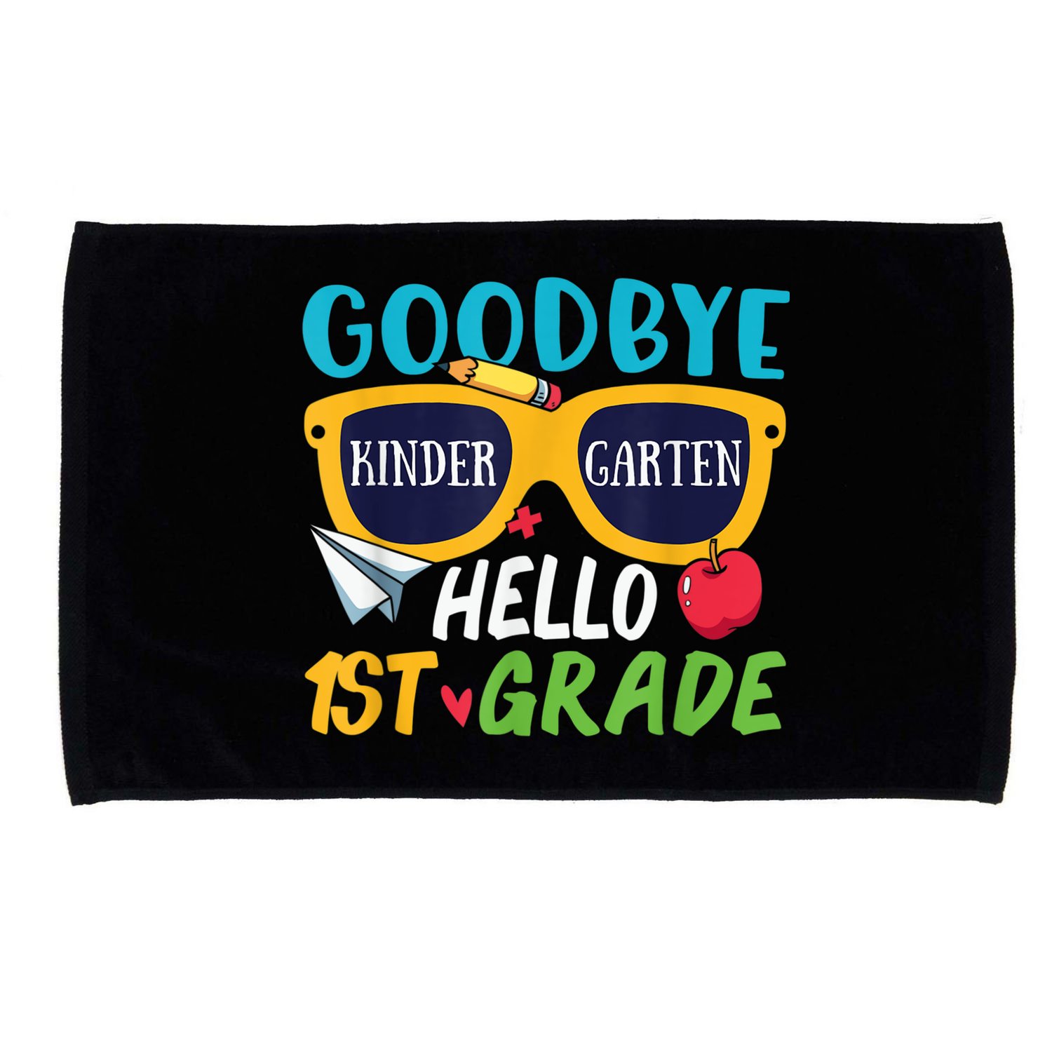 Graduation Shirt Goodbye Kindergarten Hello 1st Grade School Microfiber Hand Towel
